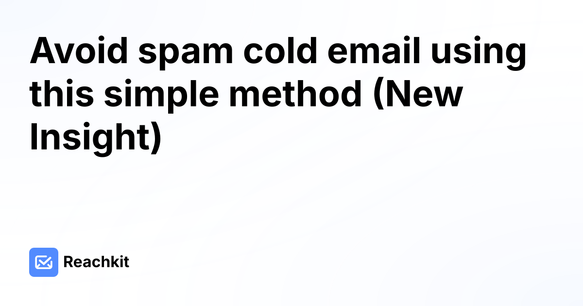 Avoid spam cold email using this simple method (New Insight)
